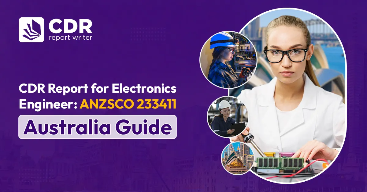 Read more about the article  CDR Report for Electronics Engineer: ANZSCO 233411 Australia Guide