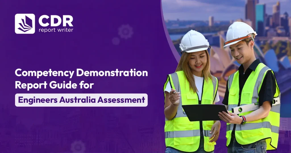 Competency Demonstration Report Guide for Engineers Australia Assessment